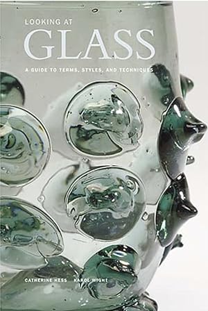 Seller image for Looking at Glass: A Guide to Terms, Styles, and Techniques for sale by The Anthropologists Closet
