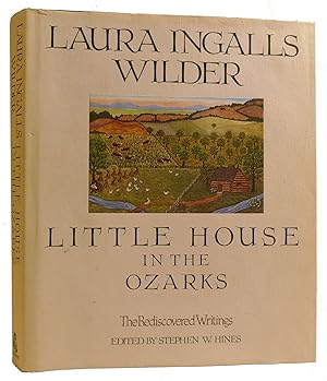 Seller image for LITTLE HOUSE IN THE OZARKS: THE REDISCOVERED WRITINGS for sale by Rare Book Cellar