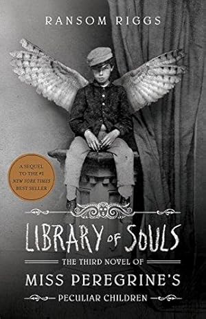 Bild des Verkufers fr Library of Souls: The Third Novel of Miss Peregrine's Home for Peculiar Children (Miss Peregrine 3): Miss Peregrines Peculiar Children . By Ransom Riggs zum Verkauf von WeBuyBooks