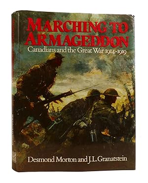 MARCHING TO ARMAGEDDON Canadians and the Great War 1914-1919