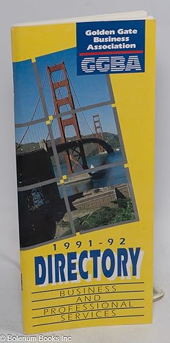 Seller image for Golden Gate Business Association 1991-1992 directory of business and professional services for sale by Bolerium Books Inc.