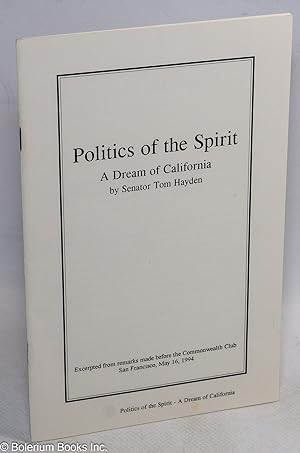 Politics of the spirit; a dream of California