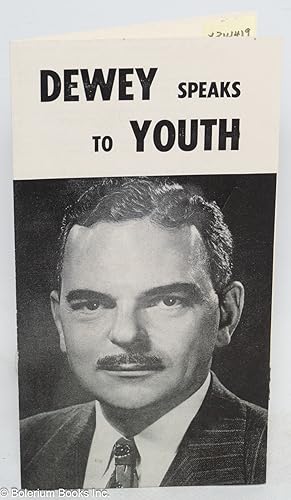 Dewey Speaks to Youth. The Highlights of Governor Dewey's Speech