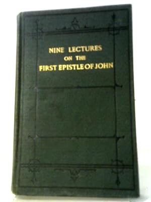 Bild des Verkufers fr Nine Lectures on the First Epistle of John zum Verkauf von World of Rare Books
