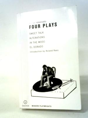Seller image for Michael Abbensetts: Four Plays: Sweet Talk; Alterations; In the Mood; El Dorado (Oberon Modern Playwrights) for sale by World of Rare Books