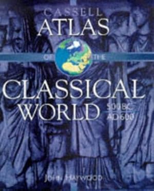 Imagen del vendedor de Cassell Atlas Classical World (Atlases of World History) a la venta por WeBuyBooks 2