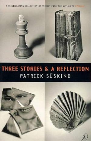 Seller image for Three Stories and a Reflection for sale by WeBuyBooks