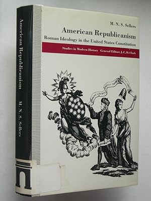 American Republicanism: Roman Ideology in the United States Constitution