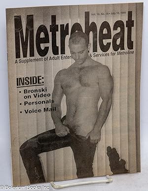 Metro Heat: a supplement of adult entertainment & services for Metroline; vol. 18, #14, July 13, ...