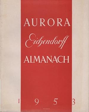 Seller image for Aurora : Eichendorf-Almanach 1953. Jahresgabe der Eichendorfstiftung e.V. Eichendorffbund. 13. for sale by Schrmann und Kiewning GbR