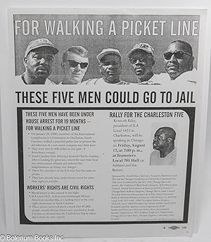 These five men could go to jail for walking a picket line [handbill]