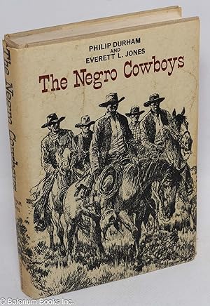 Bild des Verkufers fr The Negro cowboys; illustrated zum Verkauf von Bolerium Books Inc.