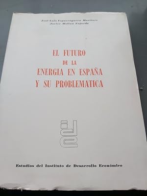 Image du vendeur pour El futuro de la energa en Espaa y su problemtica mis en vente par Libros Ambig