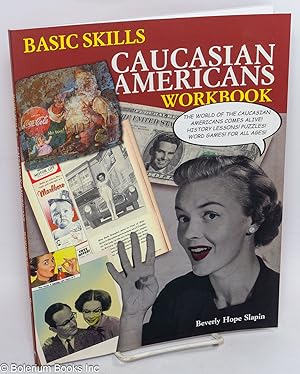 Immagine del venditore per Basic Skills: Caucasian Americans Workbook venduto da Bolerium Books Inc.