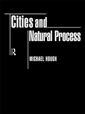 Imagen del vendedor de Cities and Natural Process a la venta por WeBuyBooks