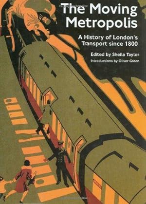 Seller image for Moving Metropolis: London's Transport for sale by WeBuyBooks