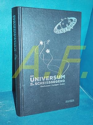 Imagen del vendedor de Das Universum ist eine Scheissgegend von Heinz Oberhummer, Martin Puntigam und Werner Gruber a la venta por Antiquarische Fundgrube e.U.