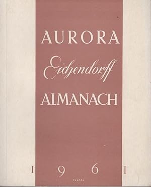 Seller image for Aurora : Eichendorf-Almanach 1961. Jahresgabe der Eichendorfstiftung e.V. Eichendorffbund. 21. for sale by Schrmann und Kiewning GbR