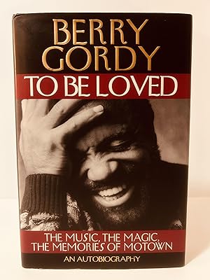 Seller image for To Be Loved: The Music, The Magic, The Memories of Motown: An Autobiography [FIRST EDITION, FIRST PRINTING] for sale by Vero Beach Books