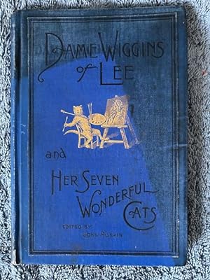Seller image for Dame Wiggins of Lee and Her Seven Wonderful Cats: A Humorous Tale, Written by a Lady of Ninety for sale by Tiber Books