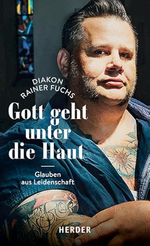 Bild des Verkufers fr Gott geht unter die Haut: Glauben aus Leidenschaft zum Verkauf von Gerald Wollermann