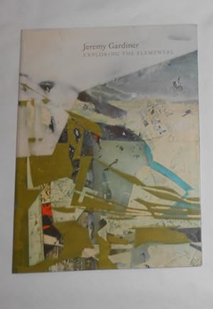 Seller image for Jeremy Gardiner - Exploring the Elemental (Paisnel Gallery, London 6 - 15 February 2013) for sale by David Bunnett Books