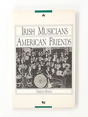 Bild des Verkufers fr IRISH MUSICIANS / AMERICAN FRIENDS zum Verkauf von Brian Cassidy Books at Type Punch Matrix