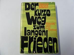 Imagen del vendedor de Der kurze Weg zum langen Frieden - Ein Mensch sucht den Frieden a la venta por Gerald Wollermann