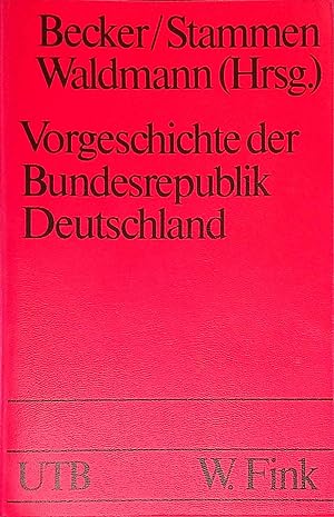 Seller image for Vorgeschichte der Bundesrepublik Deutschland : zwischen Kapitulation u. Grundgesetz. (Nr 854) Uni-Taschenbcher ; for sale by books4less (Versandantiquariat Petra Gros GmbH & Co. KG)