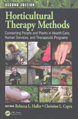 Seller image for Horticultural Therapy Methods : Connecting People and Plants in Health Care, Human Services, and Therapeutic Programs for sale by GreatBookPrices