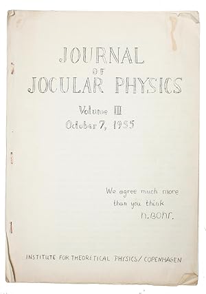 Journal of Jocular Physics. Volume III. October 7, 1955. - ["THIS IS THE ATOM THAT BOHR BUILT"]