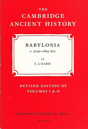 The Cambridge Ancient History: Babylonia, c. 2120 - 1800 B.C.