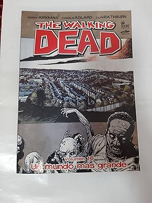 The Walking Dead 16 Un Mundo Más Grande