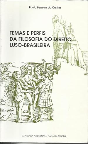 Temas e Perfis da Filosofia do Direito Luso-Brasileira
