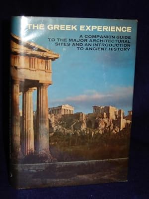 Seller image for The Greek Experience: A Companion Guide to the Major Architectural Sites and an Introduction to Ancient History and Myth for sale by Gil's Book Loft