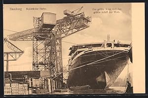 Ansichtskarte Hamburg, Kuhwärder Hafen, der grösste Kran und das grösste Schiff der Welt