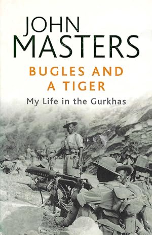 Imagen del vendedor de Bugles and a Tiger: My Life in the Gurkhas a la venta por D. A. Horn Books