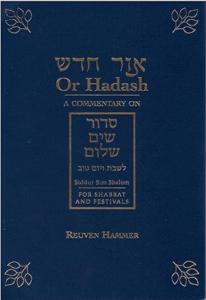 Bild des Verkufers fr Or Hadash: A Commentary on Siddur Sim Shalom for Shabbat and Festivals zum Verkauf von The Haunted Bookshop, LLC