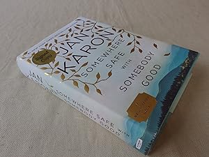 Seller image for Somewhere Safe with Somebody Good (Signed first printing) for sale by Nightshade Booksellers, IOBA member