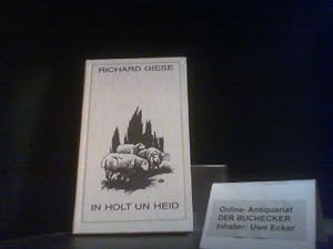 Seller image for In Holt un Heid' . : Gedichte und Prosa. von / De ltt Bkerie ; 11 for sale by Der Buchecker