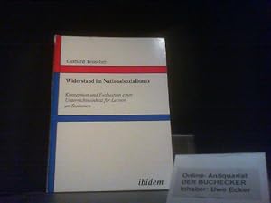 Seller image for Widerstand im Nationalsozialismus : Konzeption und Evaluation einer Unterrichtseinheit fr Lernen an Stationen. for sale by Der Buchecker