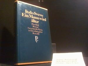 Svevo, Italo: Gesammelte Werke in Einzelausgaben; Teil: Bd. 4., Ein Mann wird älter : Roman. über...