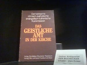 Seller image for Das geistliche Amt in der Kirche. Gemeinsame Rm.-Kath.-Evang.-Luther. Komm. for sale by Der Buchecker