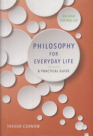 Imagen del vendedor de Philosophy for Everyday Life: A Practical Guide a la venta por Adventures Underground