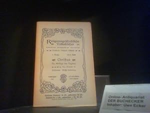 Seller image for Christus : die Anfnge des Dogmas. von / Religionsgeschichtliche Volksbcher fr die deutsche christliche Gegenwart / Reihe 1 / Religion des Neuen Testaments ; H. 18/19 for sale by Der Buchecker