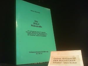 Bild des Verkufers fr Orthomolekulare Ernhrung; Teil: Die KAL-Nhrstoffe : fit und gesund durch Vitalstoffe ; Vitamine, Mineralien, Spurenelemente, essentielle Fett- und Aminosuren, die Bausteine unserer Gesundheit zum Verkauf von Der Buchecker