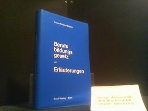 Berufsbildungsgesetz : (BbiG); [vom 14. Aug. 1969; zuletzt geänd. durch Gesetz z. Änderung des Be...