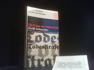 Imagen del vendedor de Die Frage der Todesstrafe. 12 Antworten [von] Reinhart Maurach [u.a.] / Fischer Bcherei ; 659 a la venta por Der Buchecker