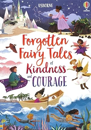 Seller image for Forgotten Fairytales Of Kindness And Courage : for sale by Sapphire Books