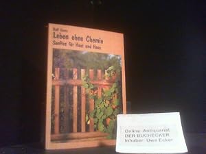 Leben ohne Chemie : Sanftes für Haut u. Haus.